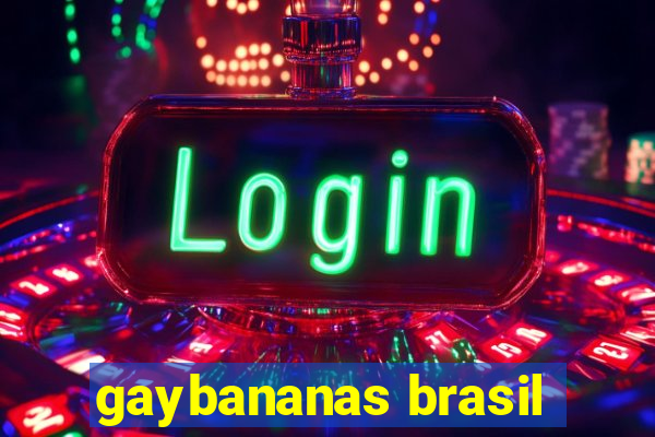 gaybananas brasil